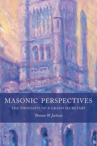 Masonic Perspectives: The Thoughts of a Grand Secretary