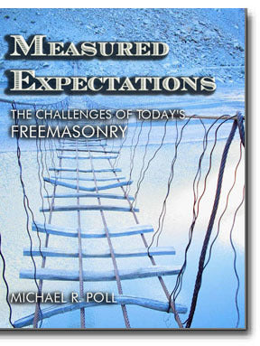 Measured Expectations: The Challenges of Today's Freemasonry - Signed