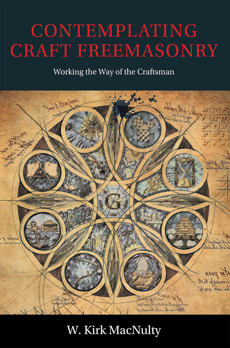 Contemplating Craft Freemasonry: Working the Way of the Craftsman