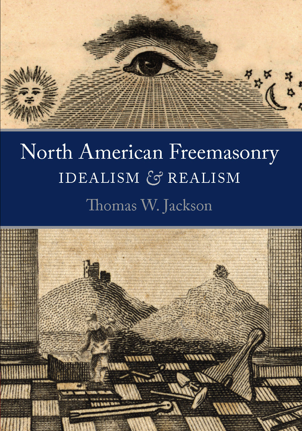 North American Freemasonry: Idealism and Realism