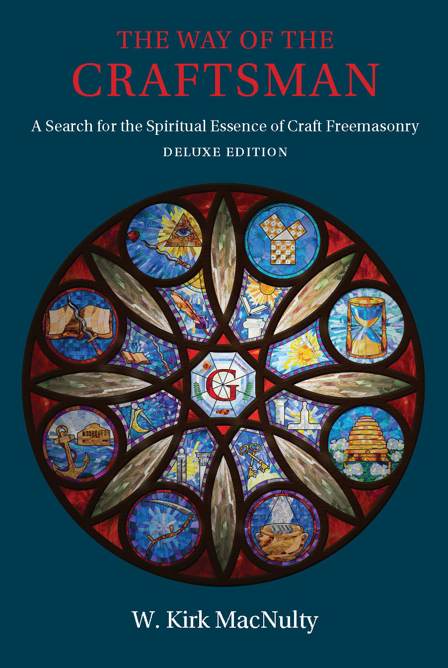 The Way of the Craftsman: Deluxe Edition: A Search for the Spiritual Essence of Craft Freemasonry